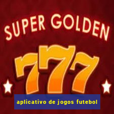 aplicativo de jogos futebol